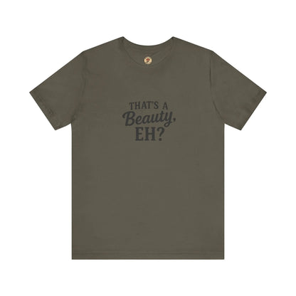 That's a Beauty Eh T-Shirt – Maple Stick Canadian Pride T-Shirt