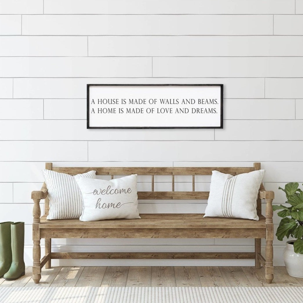 A House is Made of Walls and Beams Wood Sign