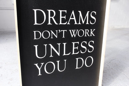 Dreams Don't Work Unless You Do Wood Sign - AURABAGS SHOP