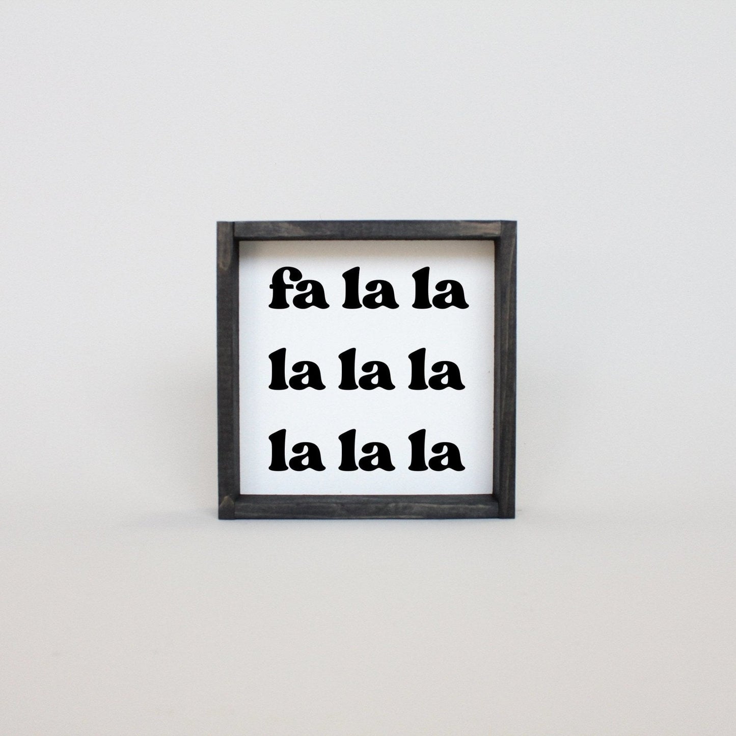 Fa la la la la Wood Sign