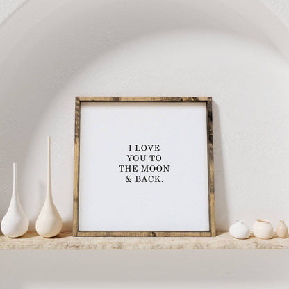 I Love You to the Moon & Back Wood Sign – Nursery Wall Art - AURABAGS SHOP