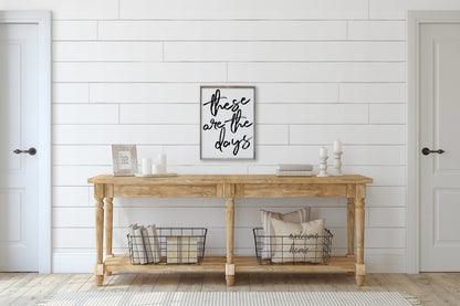These Are The Days Wood Sign