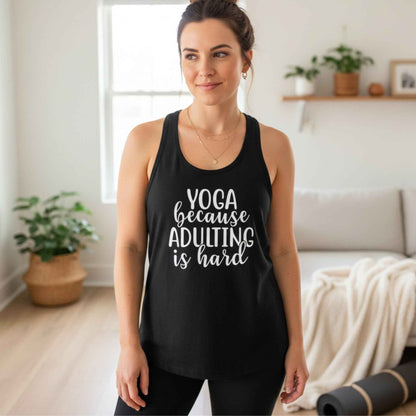 Yoga Because Adulting Is Hard Racerback Tank Top